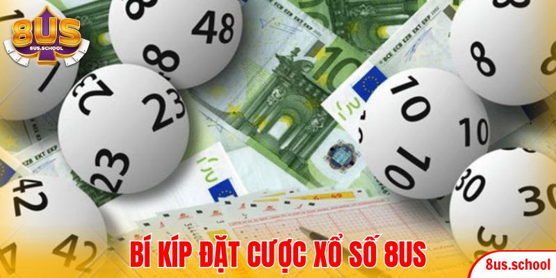 Bí kíp đặt cược xổ số 8US trực tuyến hiệu quả