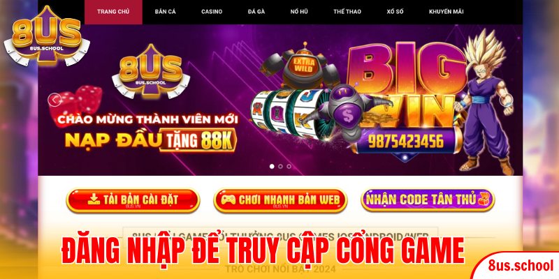 Đăng nhập để tham gia các trò chơi đỉnh cao