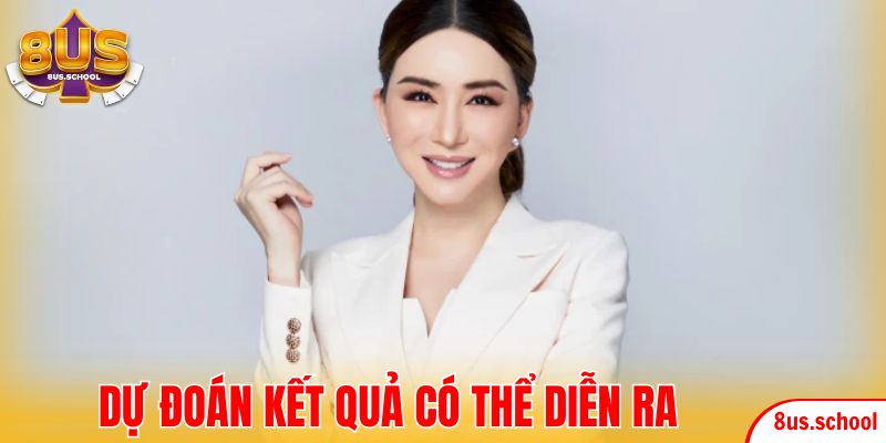 Dự đoán kết quả có thể diễn ra tại trận cá cược