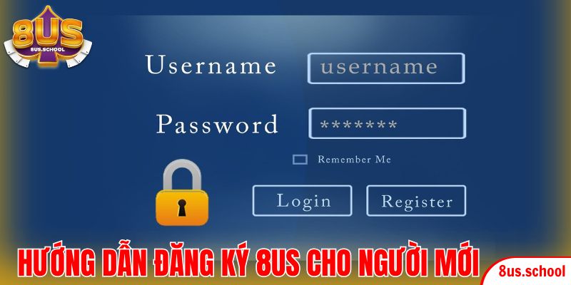 Hướng dẫn đăng ký 8US cho người mới