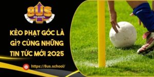 Kèo Phạt Góc Là Gì? Cùng Những Tin Tức Mới Nhất 2025