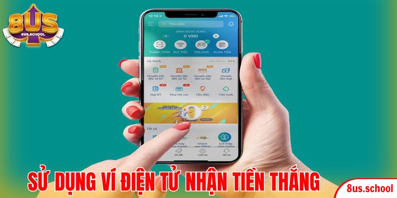 Sử dụng ví điện tử nhận tiền thắng cược cực an toàn